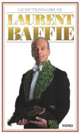 Le Dictionnaire De Laurent Baffie (2012) De Laurent Baffie - Humour