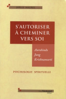 S'autoriser à Cheminer Vers Soi (2012) De Joëlle Maurel - Godsdienst