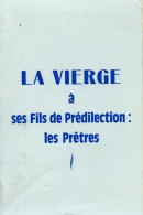 La Vierge A Ses Fils De Prédilection : Les Prêtres (1976) De Collectif - Godsdienst