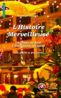 L'histoire Merveilleuse (2015) De Laurence Schwalm - Otros & Sin Clasificación
