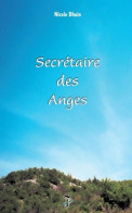 Secrétaire Des Anges : Tome I (2007) De Nicole Dhuin - Esotérisme