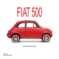 Fiat 500 : La Belle Histoire Du Pot De Yaourt Italien (2014) De François Granet - Palour Games