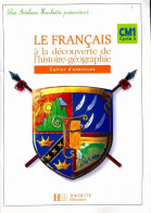 Le Français à La Découverte De L'histoire-géographie CM1. Cahier D'exercices (2006) De Daniel Berlion - 6-12 Jahre