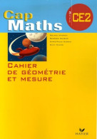 Cahier De Géométrie Et Mesure CE2 CAP Maths (2007) De Roland Charnay - 6-12 Años