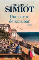 Une Partie De Zanzibar (2010) De Philippe Simiot - Históricos