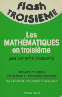 Les Mathématiques En Troisième Pour Bien Entrer En Seconde (1982) De Pierre Louquet - Ohne Zuordnung