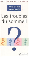 Les Troubles Du Sommeil (2001) De Jean-Louis Valatx - Santé