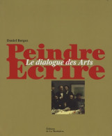 Peindre écrire : Le Dialogue Des Arts (2008) De Daniel Bergez - Art