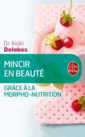 Mincir En Beauté Grâce à La Morpho-nutrition (2015) De Alain Delabos - Gesundheit