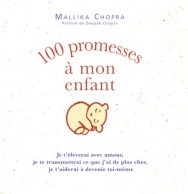 100 Promesses à Mon Enfant : Je T'élèverai Avec Amour Je Te Transmettrai Ce Que J'ai De Plus Cher Je T' - Santé