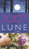 Guide 2007 De La Lune (2006) De Paul Ferris - Jardinage