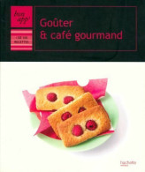 Goûter & Café Gourmand (2011) De Collectif - Gastronomie