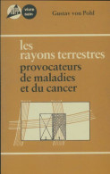 Les Rayons Terrestres Provocateurs De Maladies Et Du Cancer (0) De Gustav Von Pohl - Gezondheid