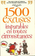 1500 Excuses Imparables En Toutes Circonstances (1998) De Collectif - Humour