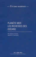 Études Marines N°2 : Planète Mer : Les Richesses Des Océans (2012) De Collectif - Ohne Zuordnung