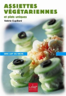 Assiettes Végétariennes Et Plats Uniques (2004) De Valérie Cupillard - Gastronomia