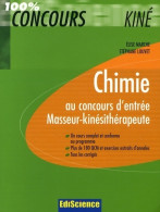 Chimie Au Concours D'entrée Masseur-kinésithérapeute (2009) De Elise Marche - Über 18