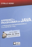 Apprenez à Programmer En Java (2011) De Cyrille Herby - Informatique