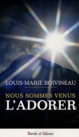 Nous Sommes Venus L'adorer (2005) De Boivineau Louis M. - Godsdienst
