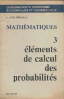 Mathématiques 3 éléments De Calcul De Probabilités (1969) De Lucien Chambadal - Wissenschaft