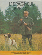 L'épagneul Breton (1979) De Gaston Pouchain - Animales