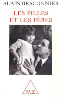 Les Filles Et Les Pères (2007) De Alain Braconnier - Psychologie/Philosophie