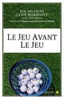 Le Jeu Avant Le Jeu (2010) De Lynn Marriott - Sport