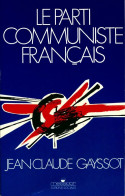 Le Parti Communiste Français (1989) De Jean-Claude Gayssot - Politica