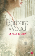 La Fille Du Loup (2012) De Barbara Wood - Historisch