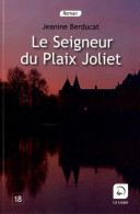 Le Seigneur Du Plaix Joliet (2012) De Jeanine Berducat - Historique