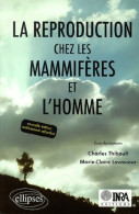 La Reproduction Chez Les Mammifères Et L'homme : Nouvelle édition Entièrement Refondue Et Mise A Jour (20 - Sciences