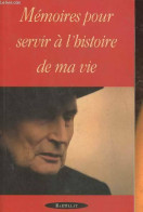 Mémoires Pour Servir à L'histoire De Ma Vie (1997) De Anonyme - Politica