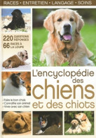 L'encyclopédie Des Chiens Et Des Chiots (2011) De Yann Belloir - Animaux