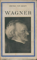 Wagner (1957) De Zdenko Von Kraft - Musique