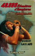 40000 Kilomètres D'aventures Tome I : L'Amérique Du Sud (1962) De Robert Gaillard - Viaggi