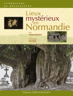 Lieux Mystérieux En Normandie (2012) De Christiane Lablancherie - Toerisme