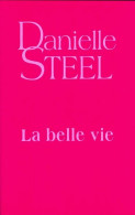 La Belle Vie (2017) De Danielle Steel - Romantiek