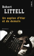 Un Espion D'hier Et De Demain (2011) De Robert Littell - Antiguos (Antes De 1960)