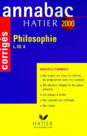 Philosophie Terminales L, ES, S Corrigés 2000 (1999) De Elisabeth Montlahuc - 12-18 Ans