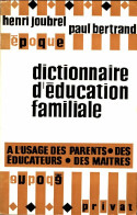 Dictionnaire D'éducation Familiale (1966) De Henri Joubrel - Wetenschap