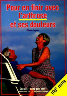Pour En Finir Avec L'arthrose Et Ses Douleurs (1996) De Eliane Jacques - Gesundheit