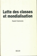 Lutte Des Classes Et Mondialisation : Le XXe Siècle S'achève (2000) De Daniel Gluckstein - Economie