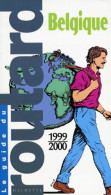 Belgique : Edition 1999-2000 (1998) De Le Routard - Tourismus