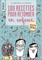 100 Recettes Pour Retomber En Enfance (2011) De Sabine Duhamel - Gastronomia