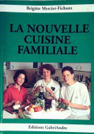 La Nouvelle Cuisine Familale (2009) De Brigitte Fichaux - Gastronomie
