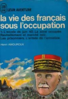 La Vie Des Français Sous L'occupation Tome I : Les Années Grises (1965) De Henri Amouroux - Guerra 1939-45