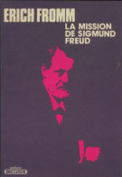 La Mission De Sigmund Freud (1975) De Erich Fromm - Psicología/Filosofía