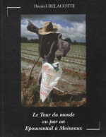 Le Tour Du Monde Vu Par Un épouvantail à Moineaux (1997) De Daniel Delacotte - Kunst