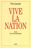 Vive La Nation : Destin D'une Idée Géopolitique (1998) De Yves Lacoste - Geografia