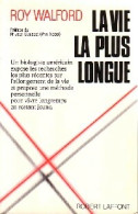 La Vie La Plus Longue (1984) De Roy Walford - Wissenschaft